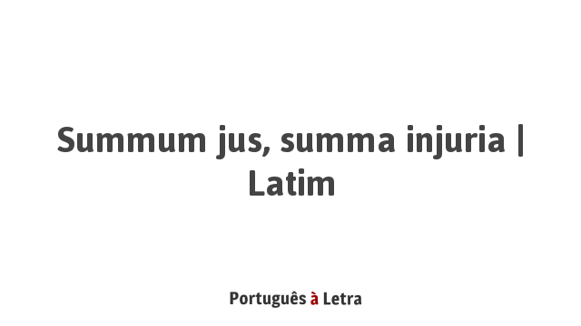 Summum jus signification