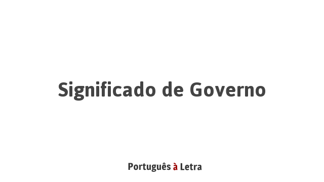 significado-de-governo-portugu-s-letra