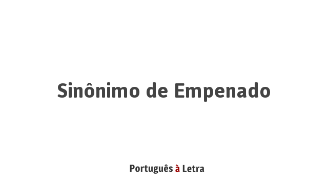 Sinónimos de «emperrado»