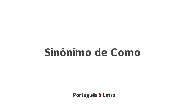 Sinônimo De Como Português à Letra 0831