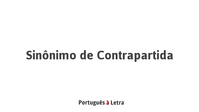 Em contrapartida significado