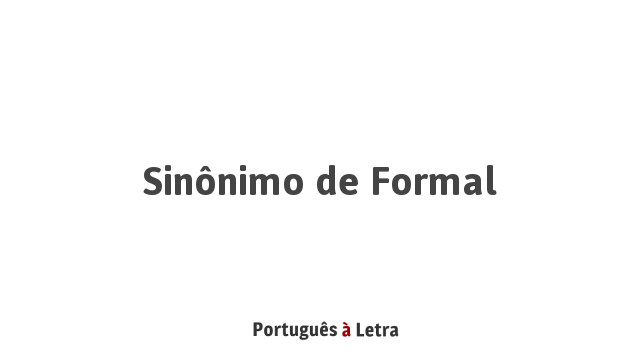 sin-nimo-de-formal-portugu-s-letra
