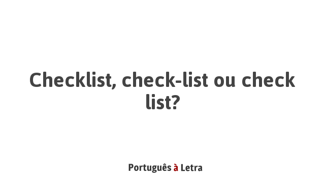 checklist-check-list-ou-check-list-portugu-s-letra