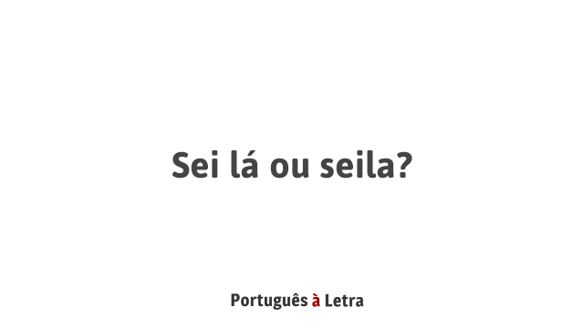 Sei L Ou Seila Portugu s Letra sei-l-ou-seila-portugu-s-letra