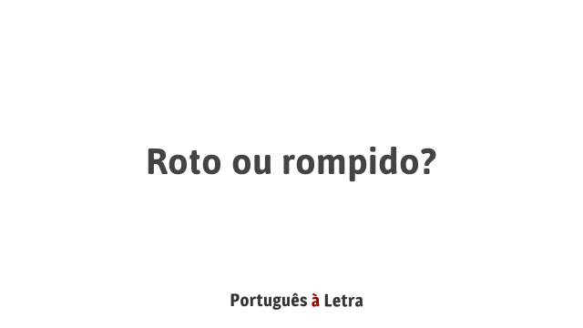 roto-ou-rompido-portugu-s-letra